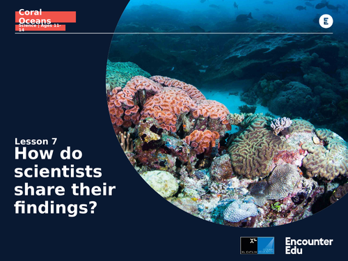 Coral Oceans: KS3: Sharing scientific findings