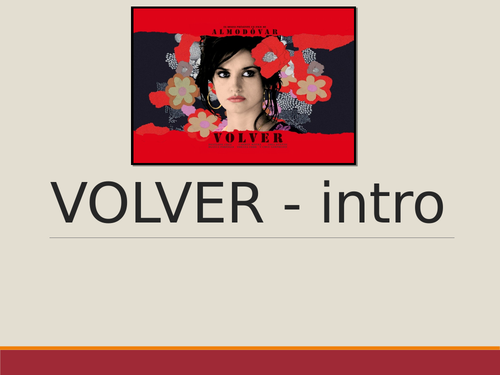 VOLVER - A Level - Introduction (Pedro Almodovar, obsessions, his films, title)