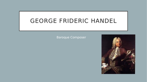 Handel Composer Presentation and Listening Guides