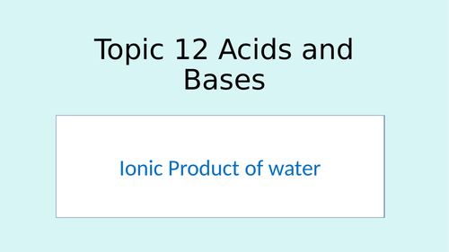 A-level Chemistry  Ionic Product of water, Kw