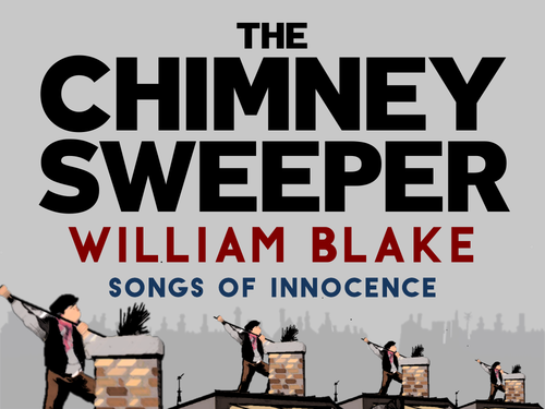 The Chimney Sweeper Poems: William Blake (Innocence & Experience)