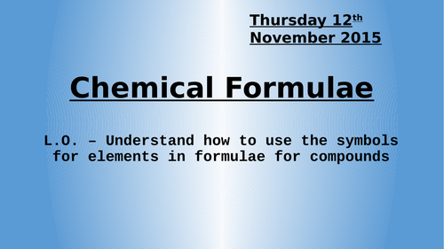 Practicing Using Chemical Formulae - Atoms Elements Compounds L3