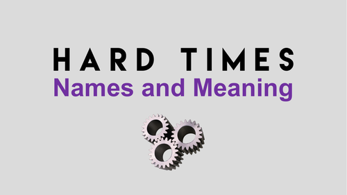 Hard Times: Names and Meaning