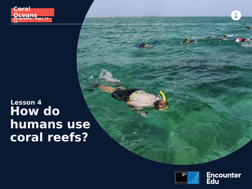 Coral Oceans Geo KS4: How do humans use reefs?