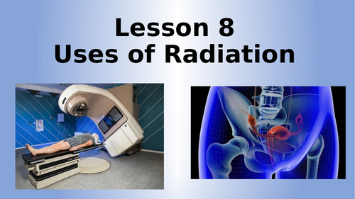 AQA Physics Radiation in Medicine Lesson