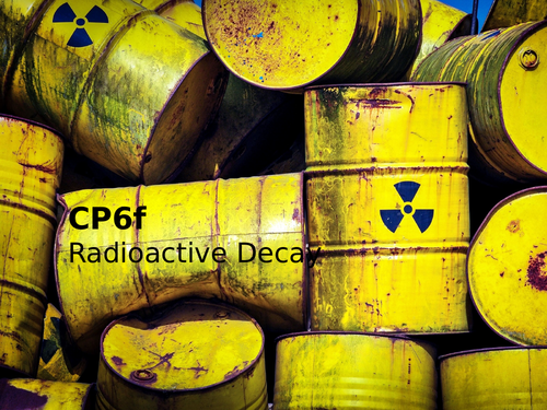 Edexcel CP6f Radioactive Decay
