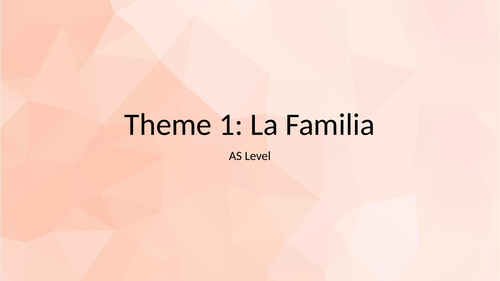 Theme 1: La Familia y los valores tradicionales y modernos. WJEC