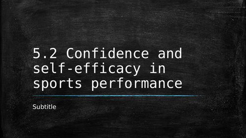 OCR A Level PE Year 2 Sport Psychology - Confidence and self-efficacy in sports performance