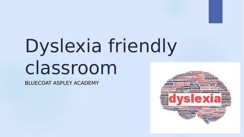 Dyslexia friendly classroom ppt for teachers