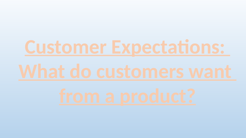 Customer Expectations: What do customers want?