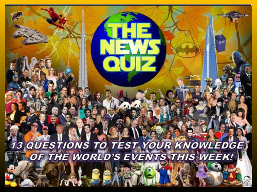 The News Quiz 30th September - 7th October 2019 Form Tutor Time Current Affairs