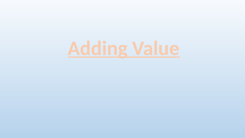 Adding Value