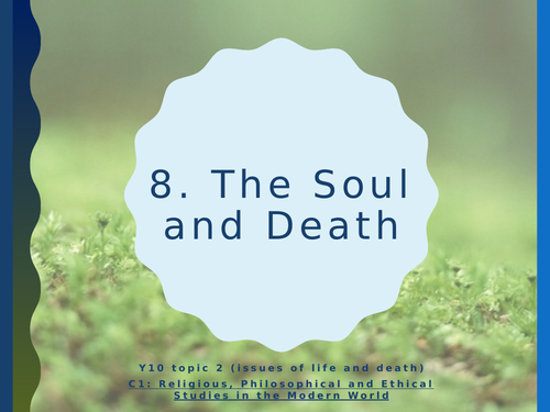 WJEC Eduqas GCSE Religious Studies C1 Life and Death - 08. The soul and death