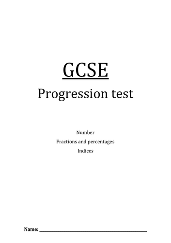 GCSE PROGRESSION TEST+ANSWERS step by step. Number, Fractions, Percentages, Indices