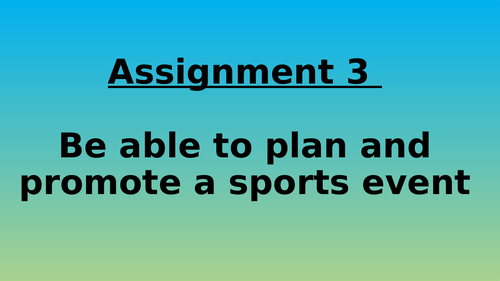 Unit 8 - Organisation of sports event - Assignment 3