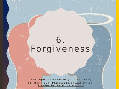 WJEC Eduqas GCSE Religious Studies C1 Good and Evil - 06. Forgiveness