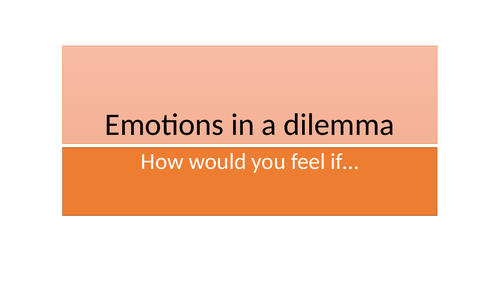 Emotions in a dilemma powerpoint