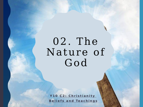 WJEC Eduqas GCSE RS C2 Christianity Beliefs and Teachings: 02. The Nature of God