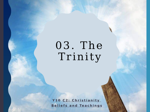 WJEC Eduqas GCSE RS C2 Christianity Beliefs and Teachings: 03. The Trinity