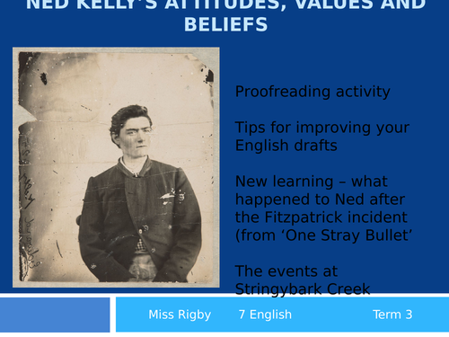 Ned Kelly English Unit - Was Ned a Hero or a Villain? - Focusing on events from Chapter 4 of Black