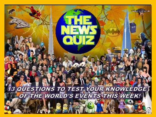 The News Quiz 14th October - 4th November 2019 Form Tutor Time Current Affairs