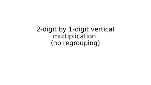 2 digit by 1 digit vertical multiplication SEN Autism