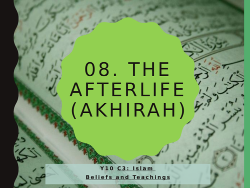 WJEC Eduqas GCSE RS C3 Islam Beliefs and Teachings: 08. The Afterlife