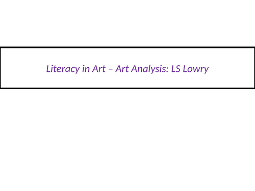 Literacy in Art - LS Lowry Study