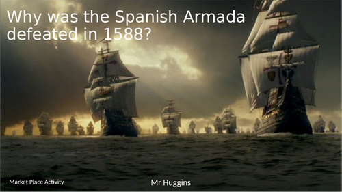 Market Place Activity: Why was the Spanish Armada defeated in 1588?