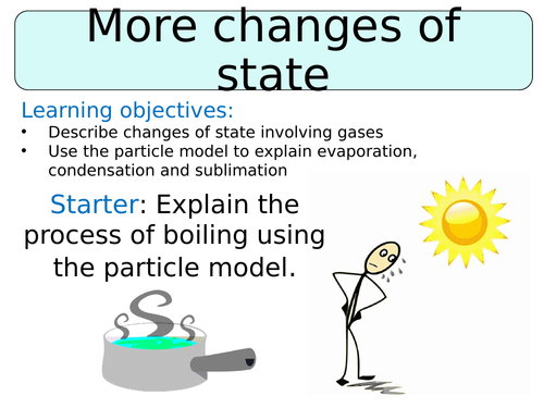 KS3 ~ Year 7 ~ More Changes of State