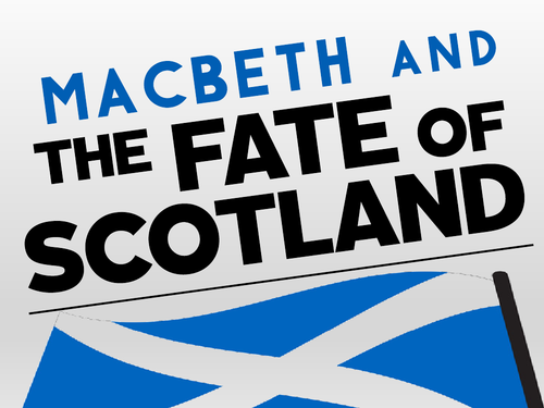 Macbeth: The Fate of Scotland