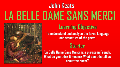 La Belle Dame Sans Merci - John Keats - Double Lesson!