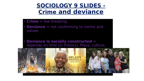 SOCIOLOGY 9 SLIDES - Crime and deviance