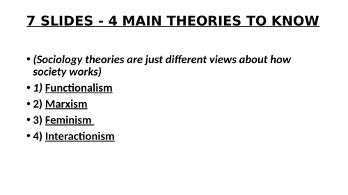 SOCIOLOGY 7 SLIDES - 4 MAIN THEORIES TO KNOW