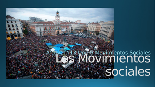 Y13 Theme 4 Unit 6 "Los Movimientos Sociales"