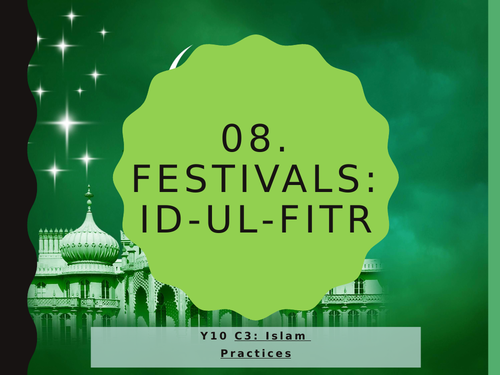 WJEC Eduqas GCSE RS C3 Islam Practices: 08. Eid/Id ul-Fitr