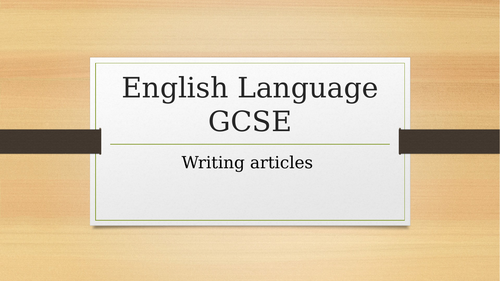 Writing articles - English Language GCSE