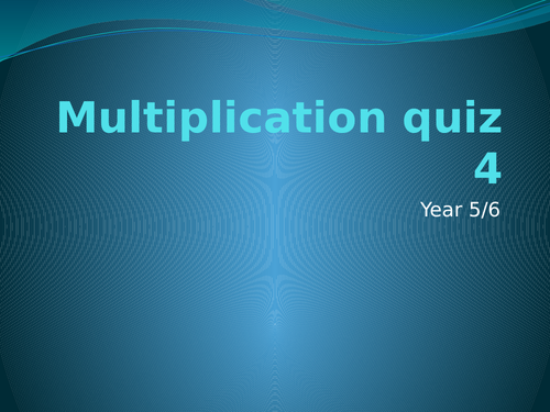 Multiplication quiz 4 year 5/6