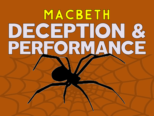 Macbeth: Deception & Performance