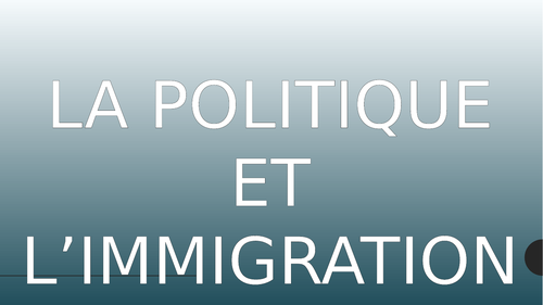 AQA - A2 -  La politique et l'immigration