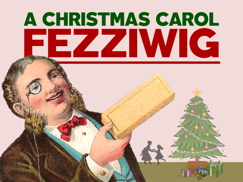 A Christmas Carol: Fezziwig | Teaching Resources