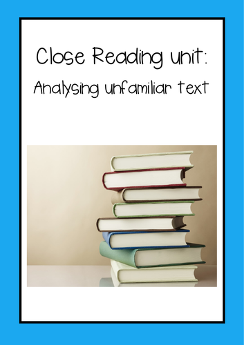 Close reading: Analyzing unfamiliar text