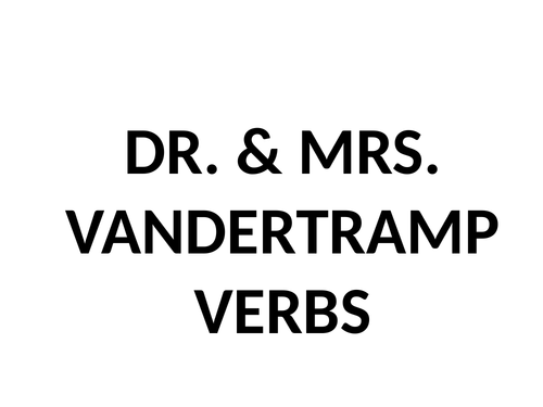 DR MRS VANDERTRAMP VERBS Teaching Resources