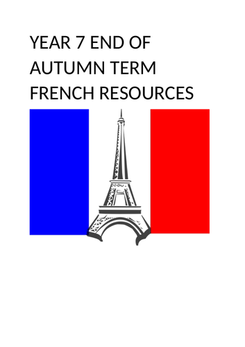 YEAR 7 END OF YEAR FRENCH RESOURCES