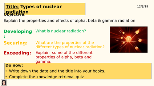 Types of nuclear radiation (Properties of Alpha, Beta and gamma)