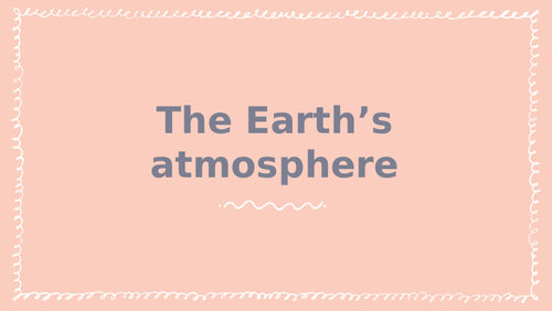 The Earth's Atmosphere Over Time