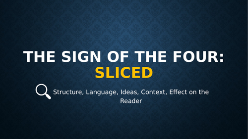 Sign of the Four: SLICED, Powerpoint