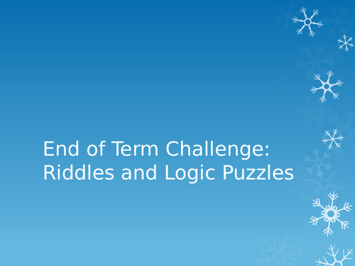 End of term quiz: Logic puzzles and riddles, with answers!