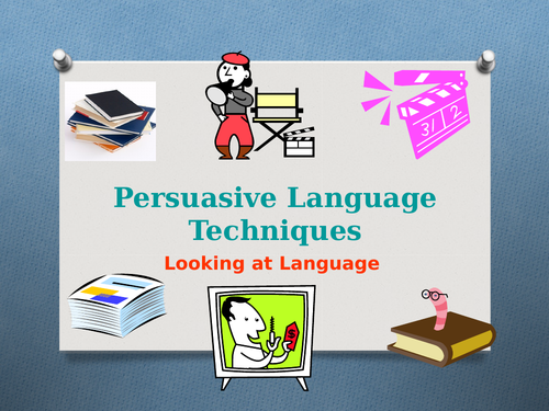 Creative Writing: Persuasive Language Techniques