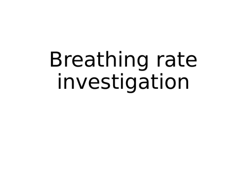 Breathing rate investigation